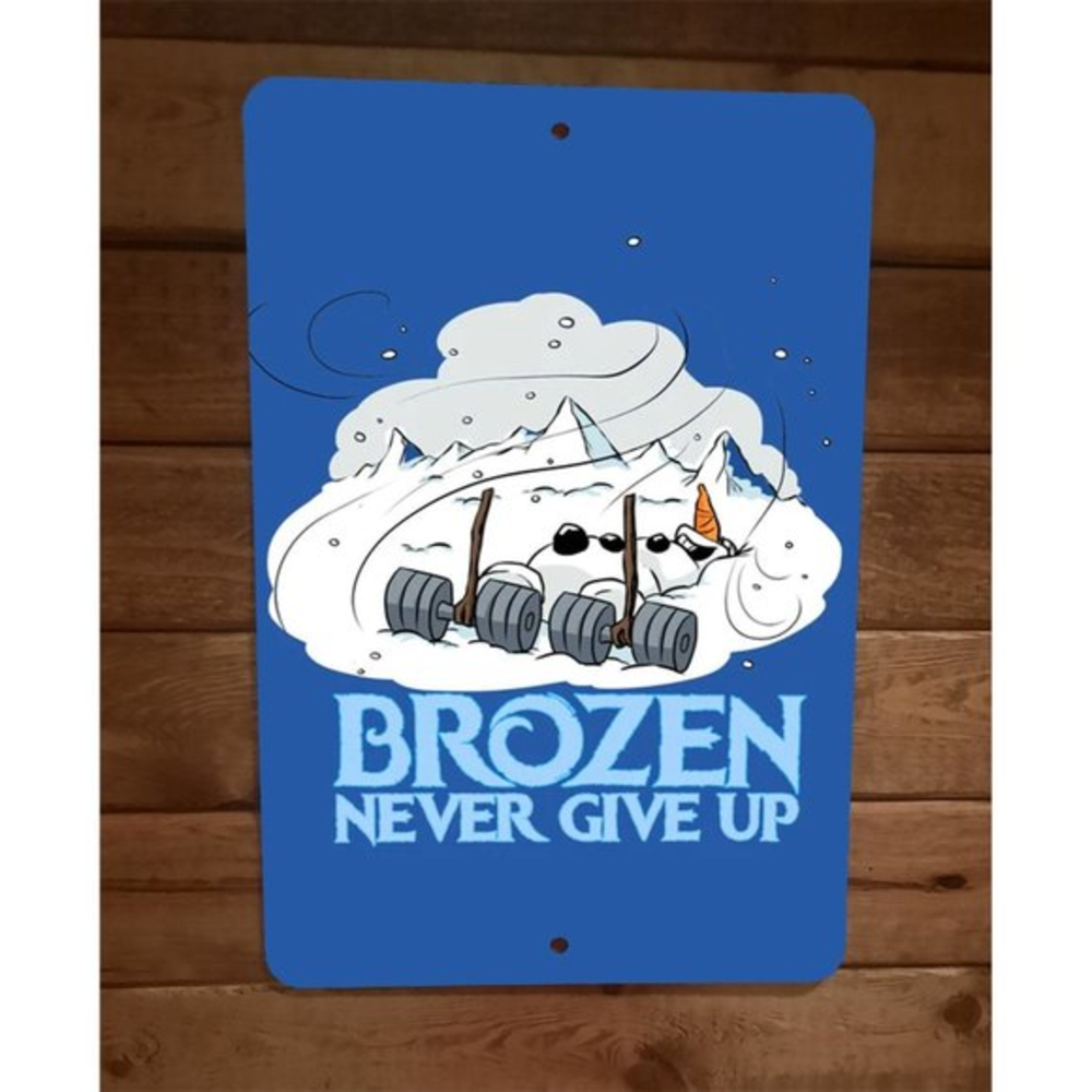 Olaf Brozen Frozen Never Give Up 8x12 Metal Wall Sign Christmas Xmas